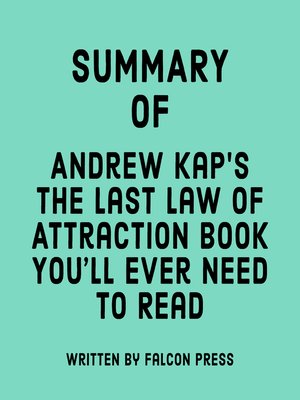 cover image of Summary of Andrew Kap's the Last Law of Attraction Book You'll Ever Need to Read